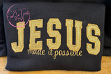 JESUS MADE IT POSSIBLE embroidered sweatshirt